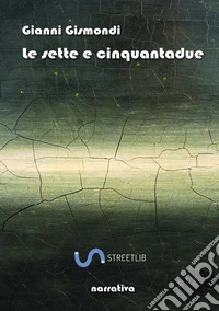Le sette e cinquantadue libro