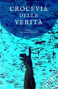 Crocevia delle verità libro