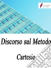 Discorso sul Metodo . E-book. Formato Mobipocket ebook