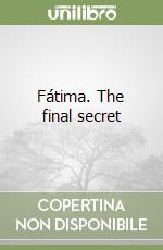 Fátima. The final secret