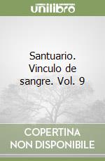 Santuario. Vinculo de sangre. Vol. 9 libro