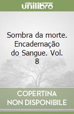 Sombra da morte. Encadernação do Sangue. Vol. 8 libro