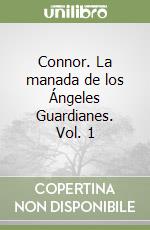 Connor. La manada de los Ángeles Guardianes. Vol. 1 libro