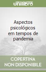 Aspectos psicológicos em tempos de pandemia libro