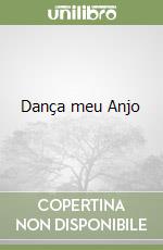 Dança meu Anjo libro