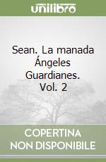 Sean. La manada Ángeles Guardianes. Vol. 2 libro