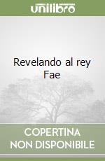 Revelando al rey Fae libro