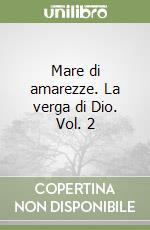 Mare di amarezze. La verga di Dio. Vol. 2 libro