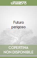 Futuro perigoso libro