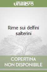 Rime sui delfini salterini libro