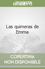 Las quimeras de Emma