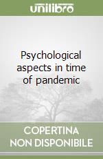 Psychological aspects in time of pandemic libro