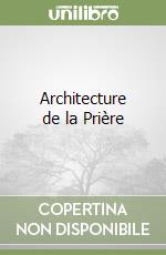 Architecture de la Prière libro