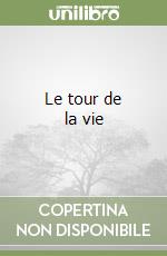 Le tour de la vie libro