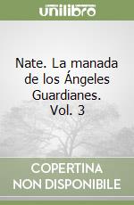 Nate. La manada de los Ángeles Guardianes. Vol. 3 libro