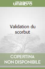 Validation du scorbut libro