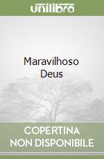 Maravilhoso Deus