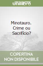 Minotauro. Crime ou Sacrifício? libro