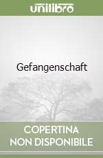 Gefangenschaft