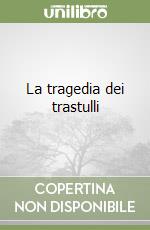 La tragedia dei trastulli libro