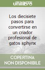 Los diecisiete pasos para convertirse en un criador profesional de gatos sphynx libro