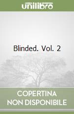 Blinded. Vol. 2 libro