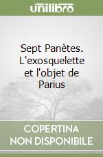 Sept Panètes. L'exosquelette et l'objet de Parius libro