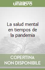 La salud mental en tiempos de la pandemia