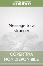 Message to a stranger