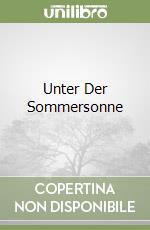 Unter Der Sommersonne libro