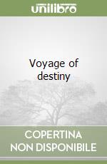 Voyage of destiny libro