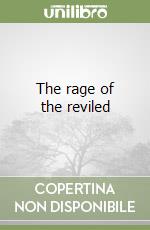 The rage of the reviled libro