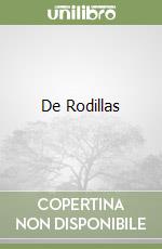 De Rodillas libro