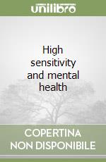 High sensitivity and mental health libro