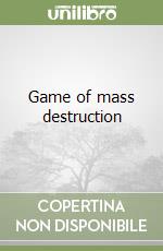 Game of mass destruction libro