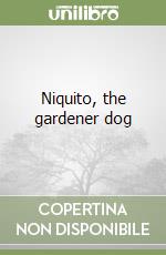 Niquito, the gardener dog libro