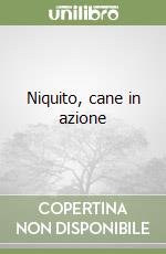 Niquito, cane in azione libro