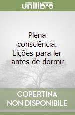 Plena consciência. Lições para ler antes de dormir libro