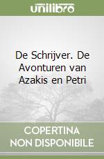 De Schrijver. De Avonturen van Azakis en Petri libro