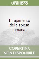 Il rapimento della sposa umana libro