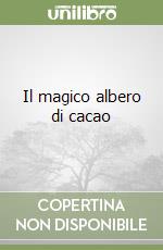 Il magico albero di cacao libro