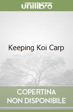 Keeping Koi Carp libro