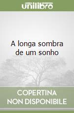 A longa sombra de um sonho libro