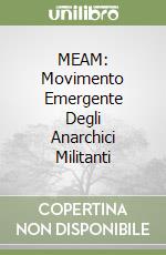 MEAM: Movimento Emergente Degli Anarchici Militanti libro