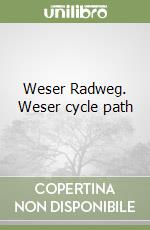 Weser Radweg. Weser cycle path