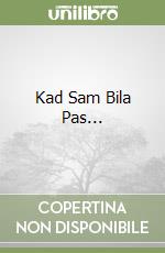 Kad Sam Bila Pas... libro