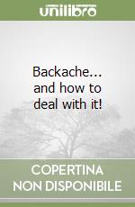 Backache... and how to deal with it! libro