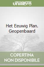 Het Eeuwig Plan. Geopenbaard libro