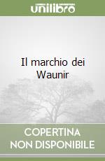 Il marchio dei Waunir libro
