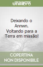 Deixando o Annwn. Voltando para a Terra em missão! libro